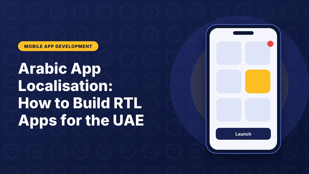 Illustration of a smartphone showing an app interface for the article: Arabic App Localisation: How to Build RTL Apps for the UAE