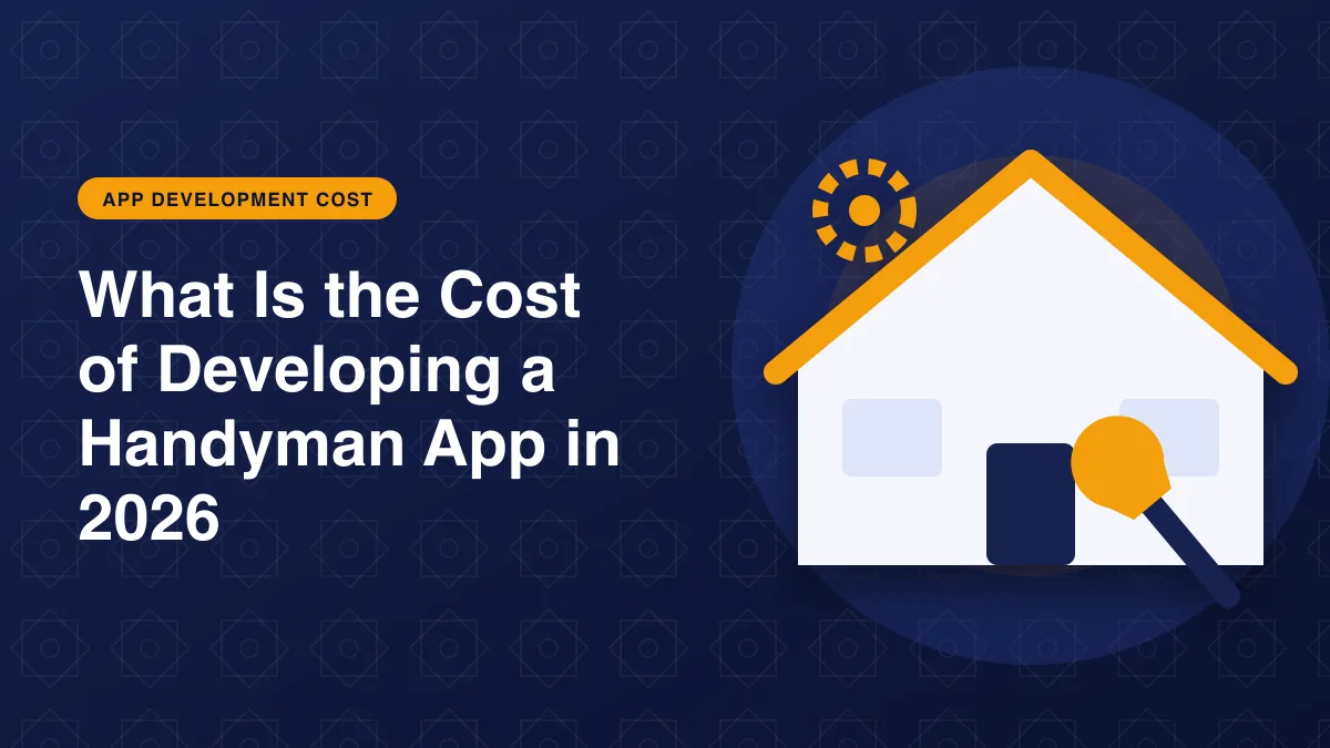 Illustration of a house with a wrench and gear for home services for the article: What Is the Cost of Developing a Handyman App in 2026?
