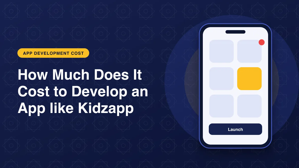 Illustration of a smartphone showing an app interface for the article: How Much Does It Cost to Develop an App like Kidzapp?