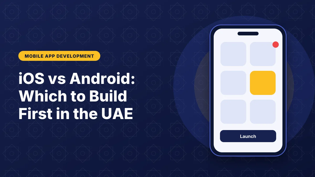 Illustration of a smartphone showing an app interface for the article: iOS vs Android: Which to Build First in the UAE?