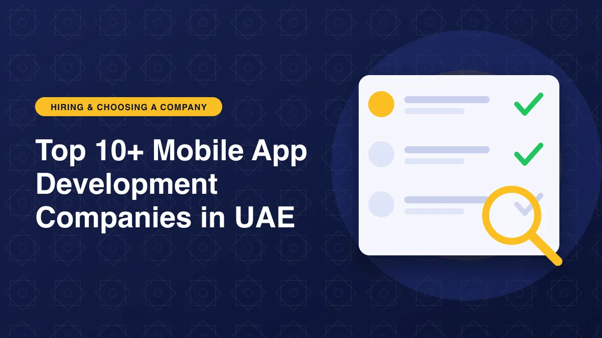 Illustration of a magnifier over a checklist of candidates for the article: Top 10+ Mobile App Development Companies in UAE