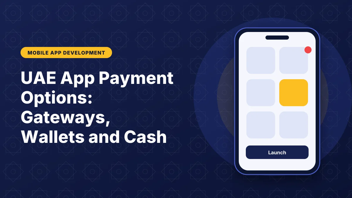 Illustration of a smartphone showing an app interface for the article: UAE App Payment Options: Gateways, Wallets and Cash